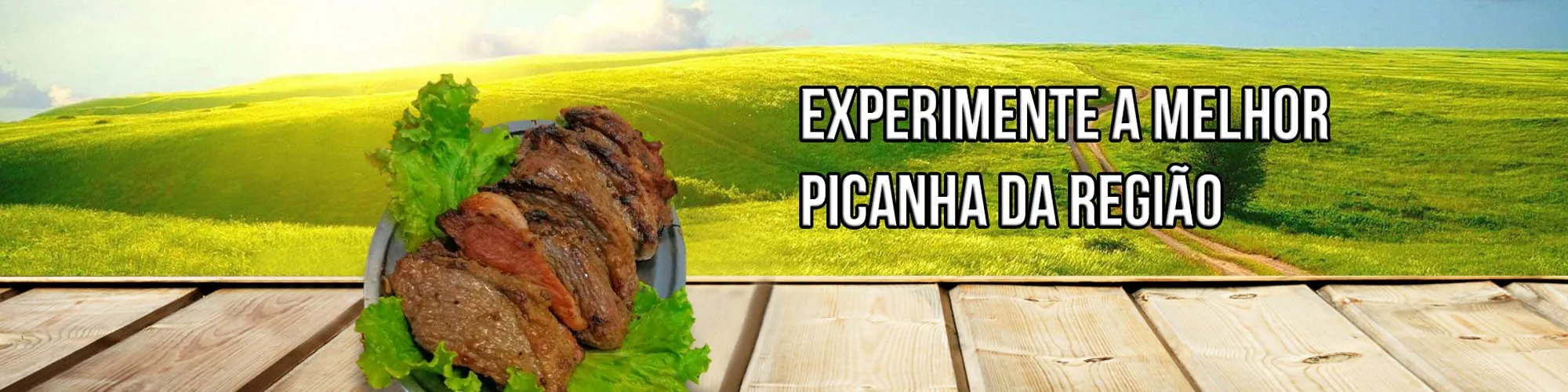 Experimente a melhor picanha da região